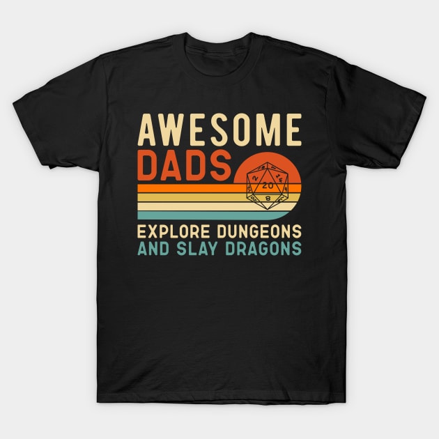 Awsome Dads explore Dungeon and slay Dragons T-Shirt by SzlagRPG